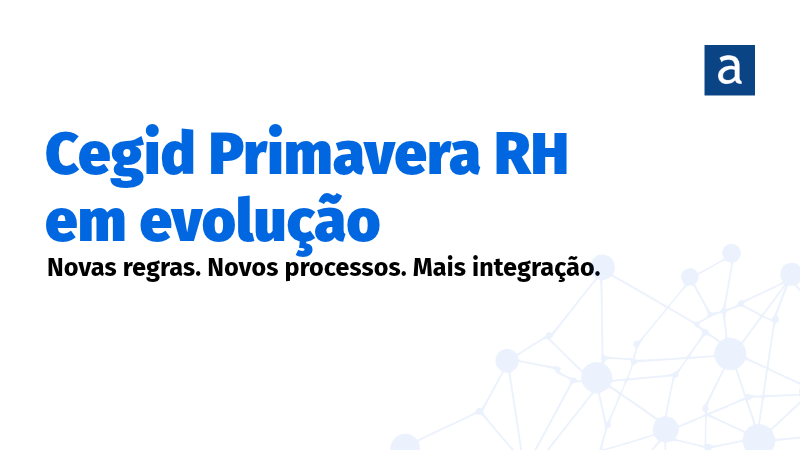 Alterações no RH e processamento salarial: o que muda e como preparar a sua empresa